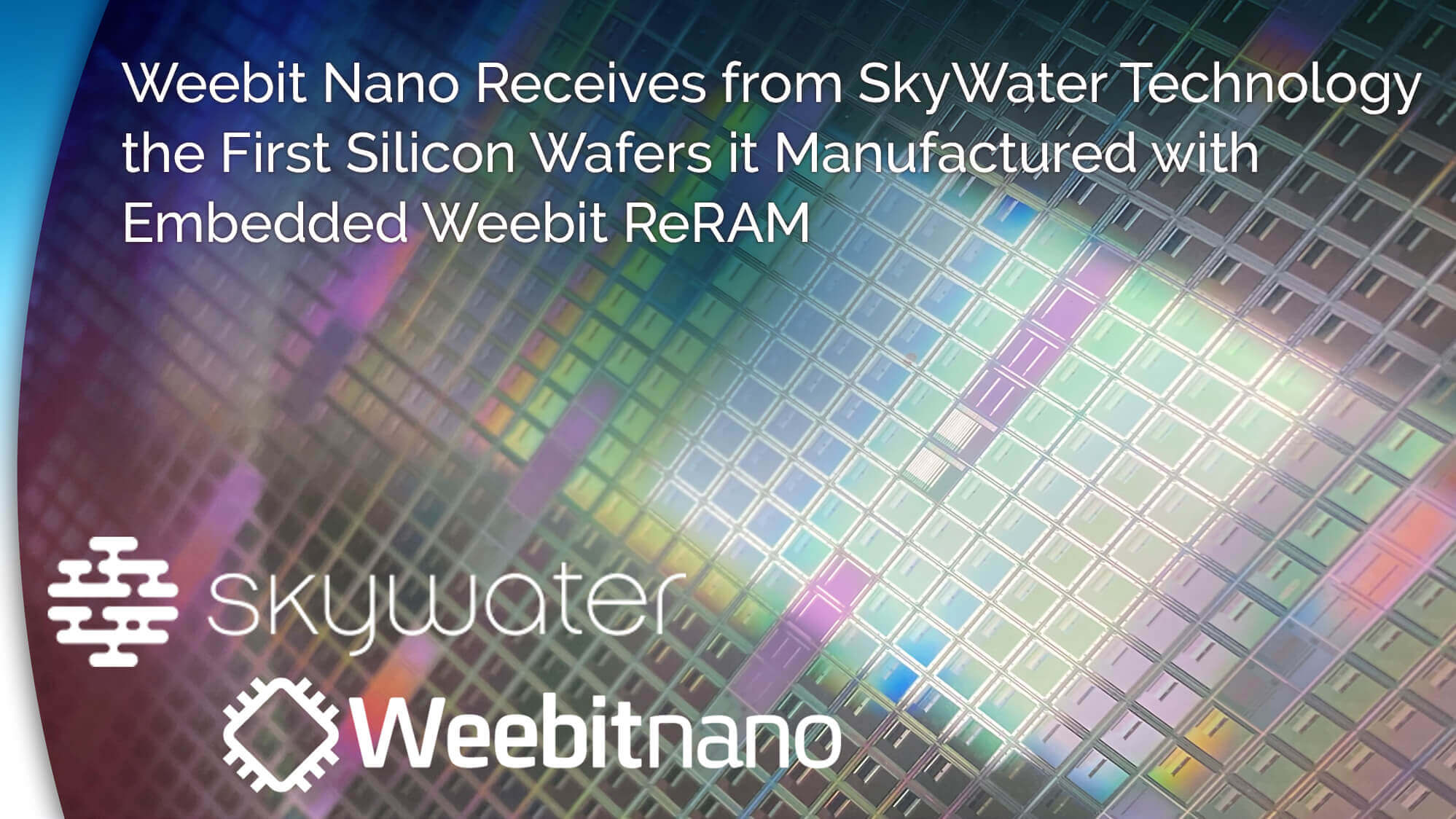 Weebit Nano Receives From SkyWater Technology The First Silicon Wafers ...